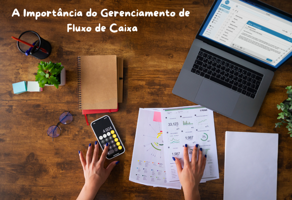 a-importancia-do-gerenciamento-de-fluxo-de-caixa